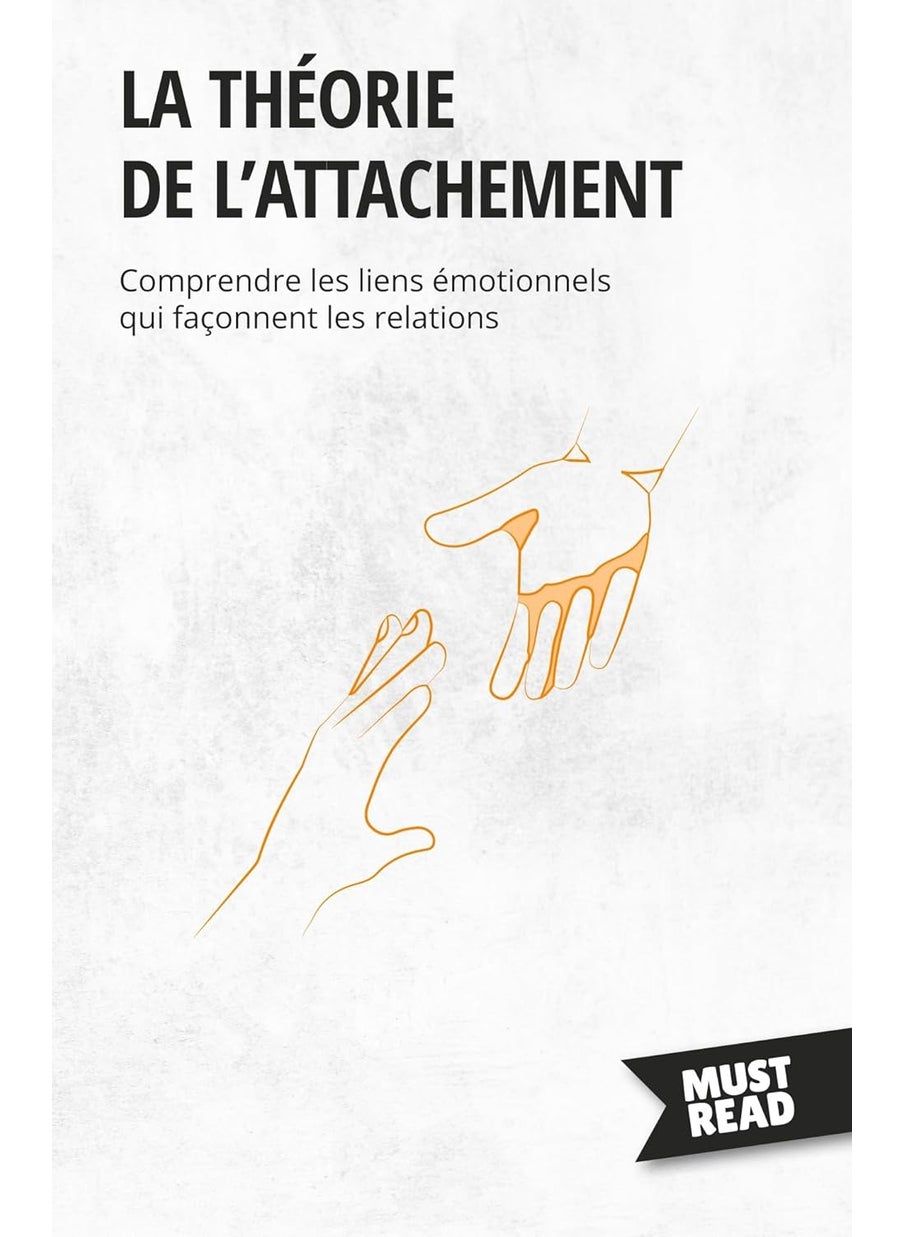 La théorie de l'attachement: Comprendre les liens émotionnels qui façonnent les relations  - Image 1