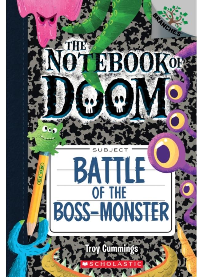 Battle of the Boss-Monster: A Branches Book (The Notebook of Doom #13) : 13