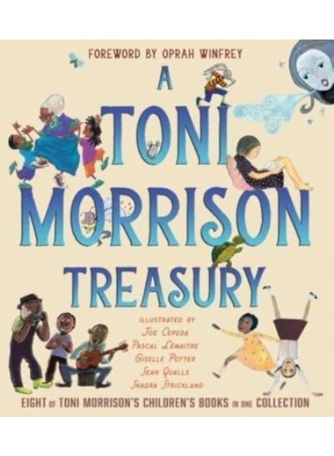 A Toni Morrison Treasury : The Big Box; The Ant or the Grasshopper?; The Lion or the Mouse?; Poppy or the Snake?; Peeny Butter Fudge; The Tortoise or the Hare; Little Cloud and Lady Wind; Please, Loui 