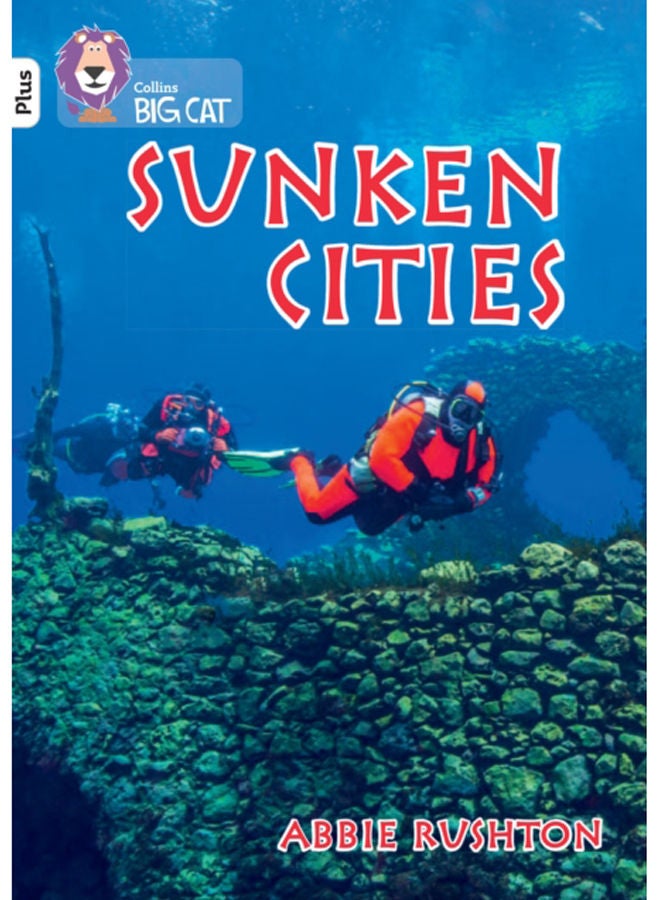 Sunken Cities : Band 10+/White Plus 