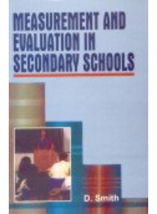 Measurement and Evaluation in Secondary Schools,India