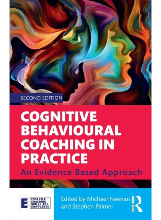 Cognitive Behavioural Coaching in Practice An Evidence Based Approach - Paperback