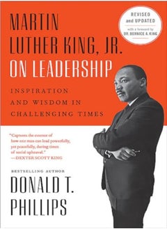 Martin Luther King Jr On Leadership Revised And Updated Inspiration And Wisdom For Challenging Ti by Phillips, Donald T. Paperback