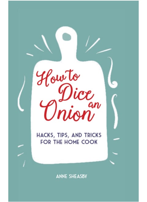 How to Dice an Onion : Hacks, Tips, and Tricks for the Home Cook