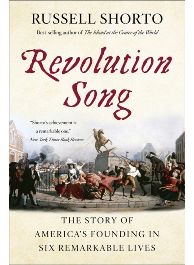 Revolution Song The Story of America s Founding in Six Remarkable Lives - Paperback
