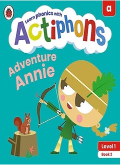 Actiphons Level 1 Book 2 Adventure Annie: Learn phonics and get active with Actiphons!