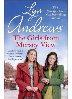 The Girls From Mersey View: A nostalgic saga of love, hard times and friendship in 1930s Liverpool 
