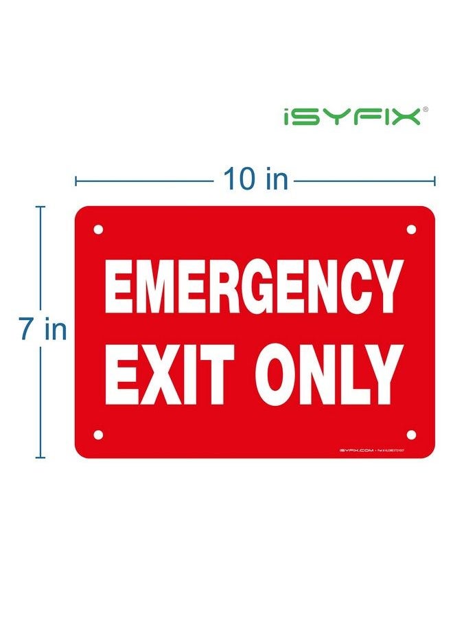 iSYFIX - Emergency Exit Only Signs 1 Pack 10X7 Inch 100% Rust Free .040 Aluminum Signs Laminated For Ultimate Uv Weather Scratch Water And Fade Resistance Indoor And Outdoor - Image 1
