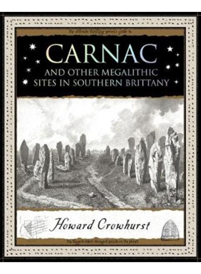 Carnac : And Other Megalithic Sites in Southern Brittany 