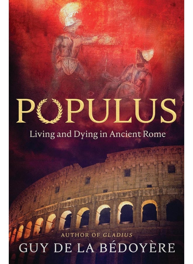 Populus: Living and Dying in Ancient Rome 