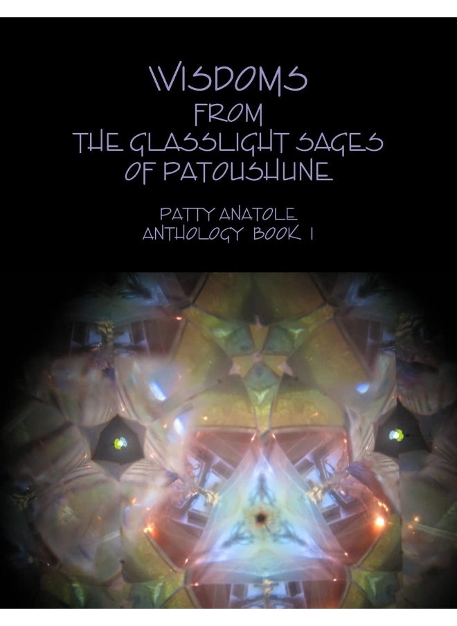 WISDOMS FROM THE GLASSLIGHT SAGES OF PATOUSHUNE  - Image 1