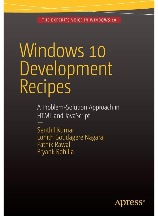 Windows 10 Development Recipes: A Problem-Solution Approach in HTML and JavaScript
