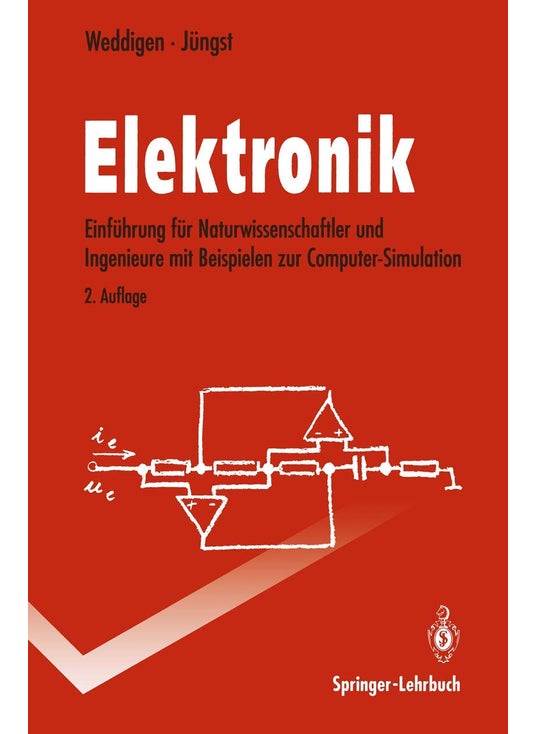 Elektronik: Eine Einführung für Naturwissenschaftler und Ingenieure mit Beispielen zur Computer-Simulation