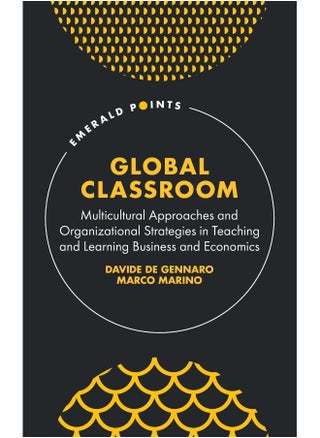Global Classroom: Multicultural Approaches and Organizational Strategies in Teaching and Learning Business and Economics - pzsku/Z1E498445C4C7F53AC20BZ/45/_/1742569093/29c5dea8-437c-4bd4-b8af-78cf6bad840b