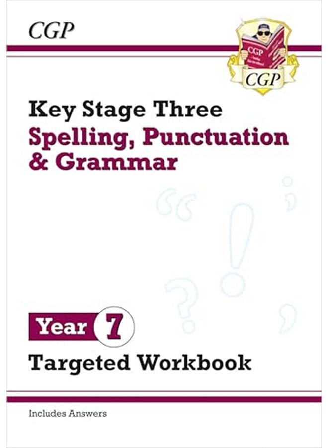New KS3 Year 7 Spelling, Punctuation and Grammar Targeted Workbook (with answers)