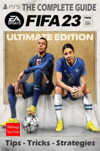 FIFA 23 The Complete Guide: Tips, Tricks, Strategies - Everything you need to know before playing - Image 2