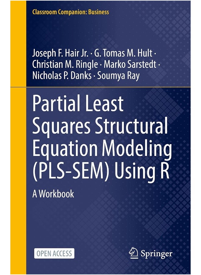 Partial Least Squares Structural Equation Modeling (PLS-SEM) Using R: A Workbook  - Image 1