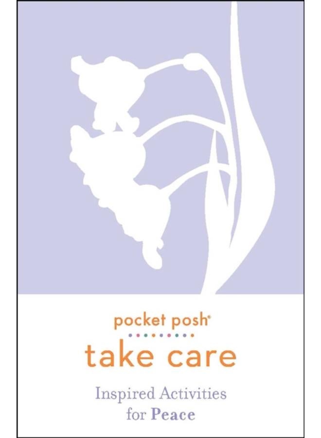 Pocket Posh Take Care: Inspired Activities for Peace 