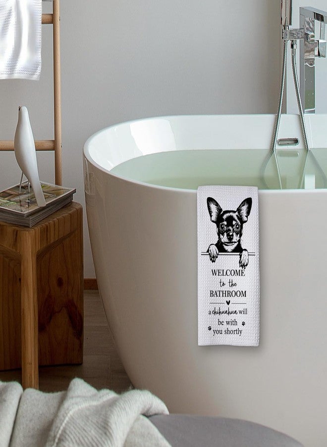 KIDEAR Funny Chihuahua Bathroom Decor Welcome to The Bathroom Hand Towel,1 PCS Cute Chihuahua Kitchen Towels for Toilet Wall Decorations,Cute Animal, Gifts for Women, Pet Owners Housewarming - A04 - Image 5