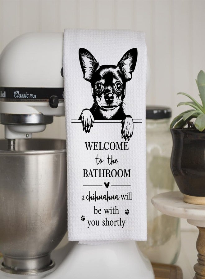 KIDEAR Funny Chihuahua Bathroom Decor Welcome to The Bathroom Hand Towel,1 PCS Cute Chihuahua Kitchen Towels for Toilet Wall Decorations,Cute Animal, Gifts for Women, Pet Owners Housewarming - A04 - Image 3