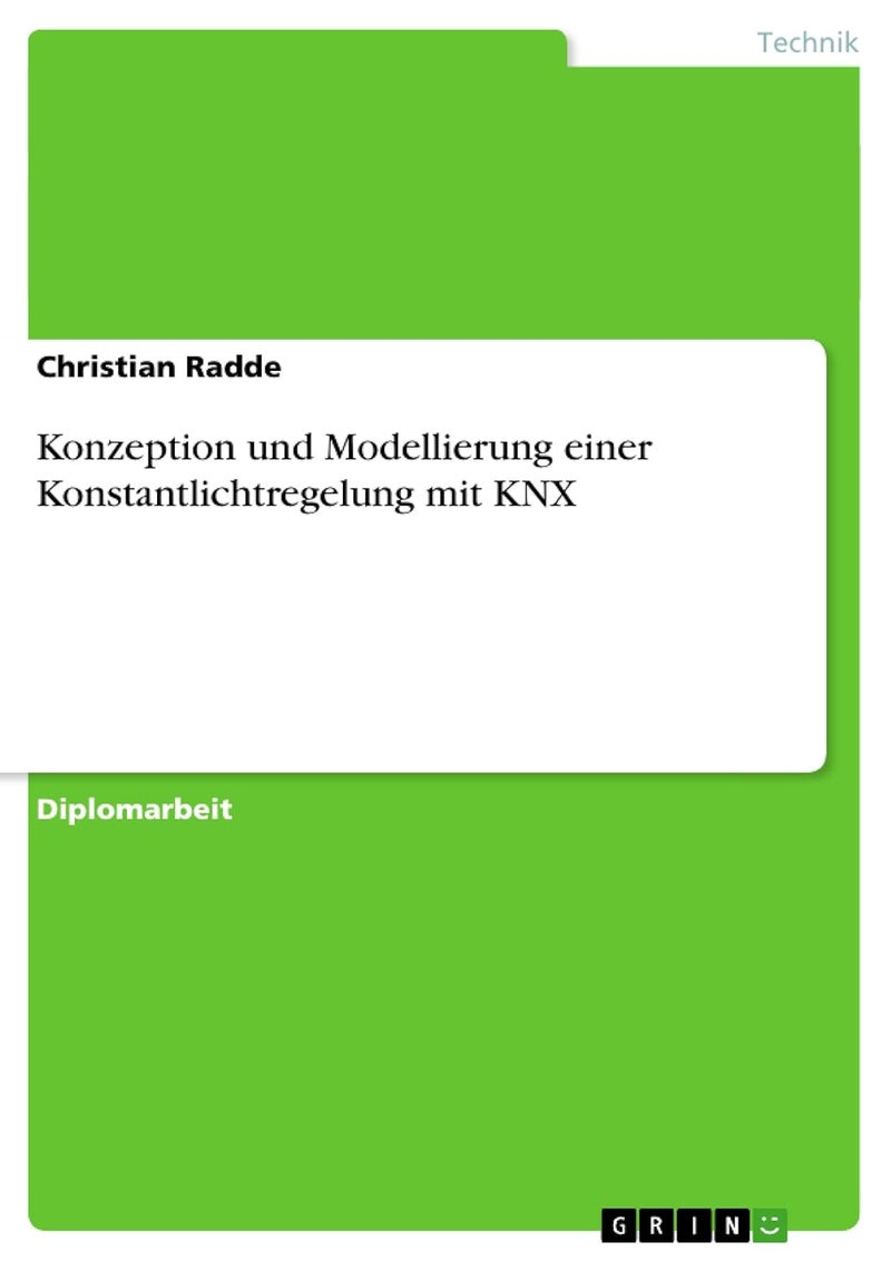 Grin Verlag Konzeption und Modellierung einer Konstantlichtregelung mit KNX