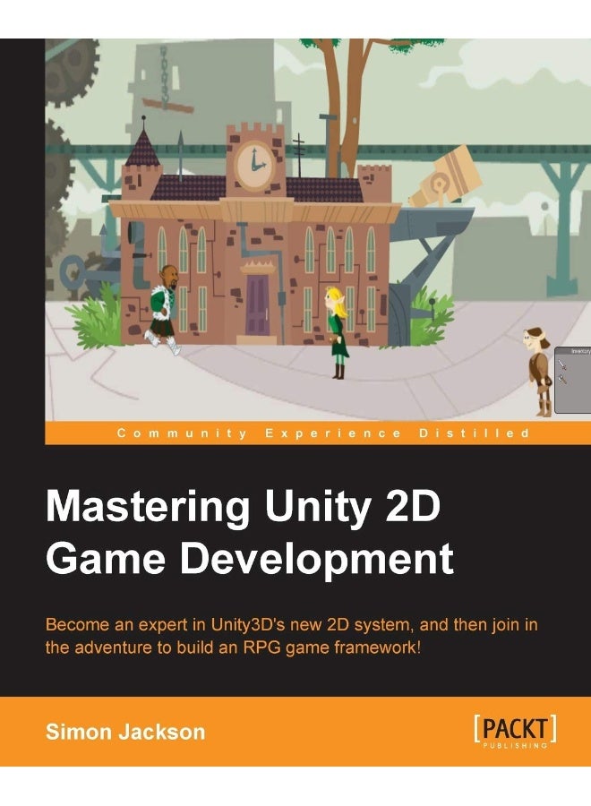 Mastering Unity 2D Game Development