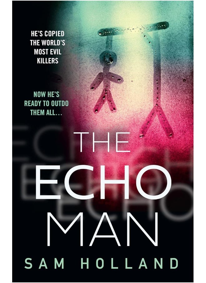The Echo Man: The most gripping debut serial killer thriller you will read in 2022!