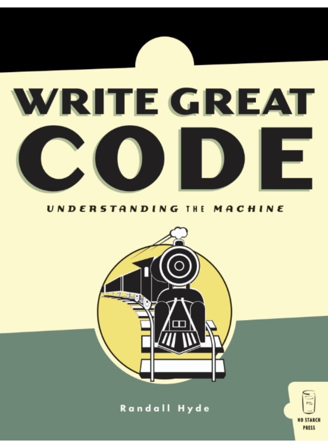 Write Great Code, Volume I: Understanding the Machine - Image 1