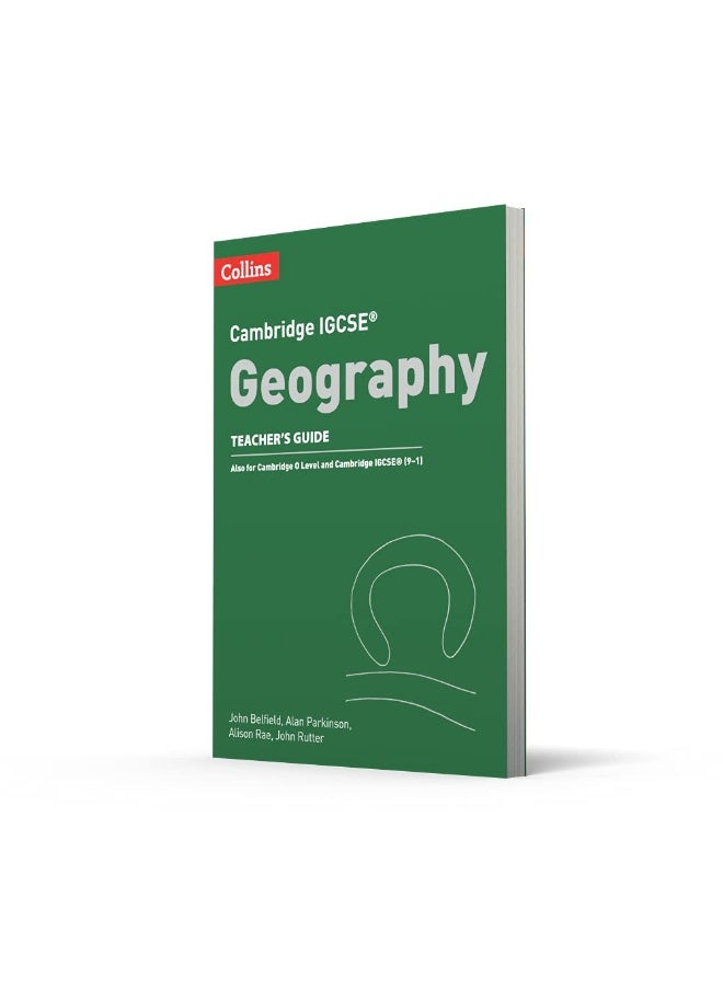 Collins Cambridge IGCSE™ Geography Teacher Guide