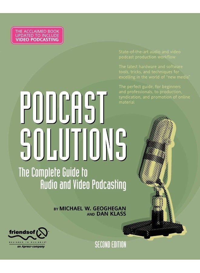 Podcast Solutions: The Complete Guide to Audio and Video Podcasting