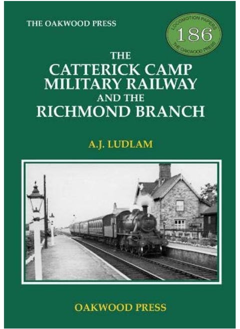 The Catterick Camp Military Railway and the Richmond Branch