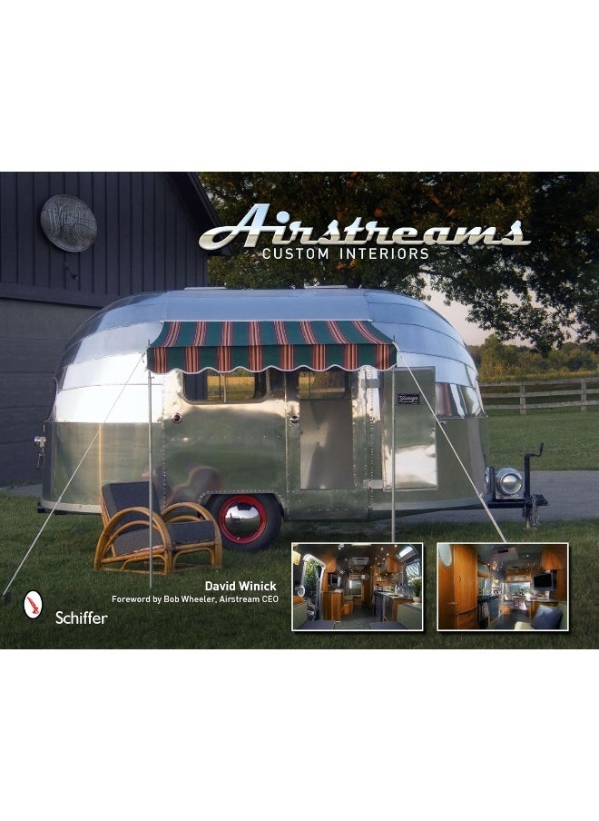 Schiffer Publishing Airstreams: Custom Interiors 