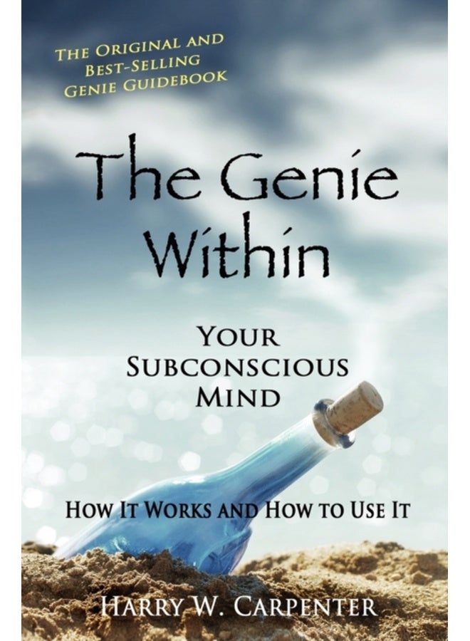 The Genie Within: Your Subconcious Mind--How It Works and How to Use It 