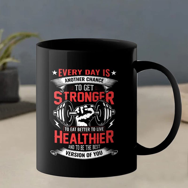 YaaNaa Printed Coffee Mug Gym Design Everyday is Another Chance Gifts for Gym Lovers Fitness Enthusiast Gifts for Coach Office Desk Gift for Mens for Body Builders R2224BP - Image 4