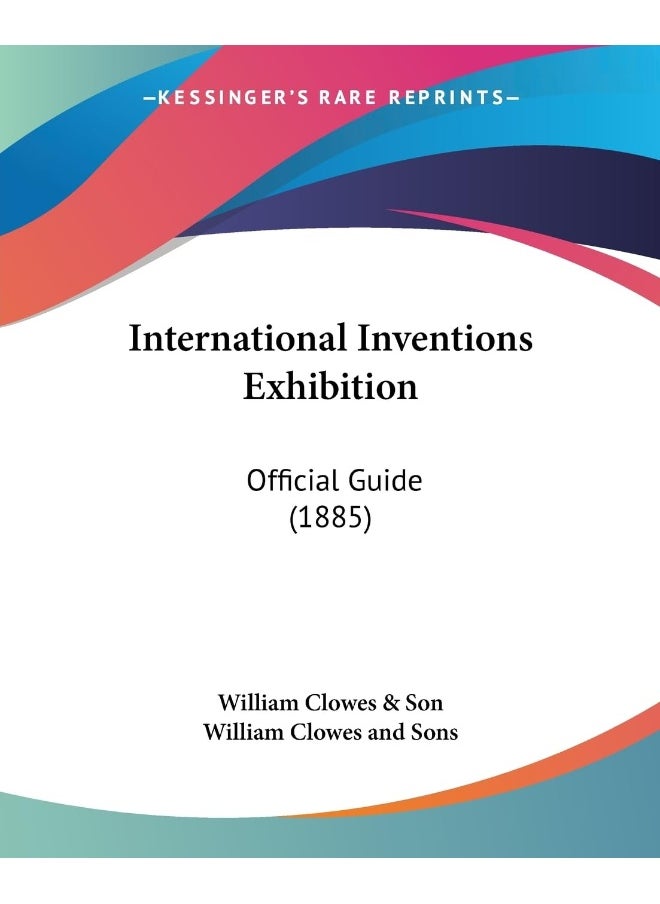 International Inventions Exhibition: Official Guide (1885) 
