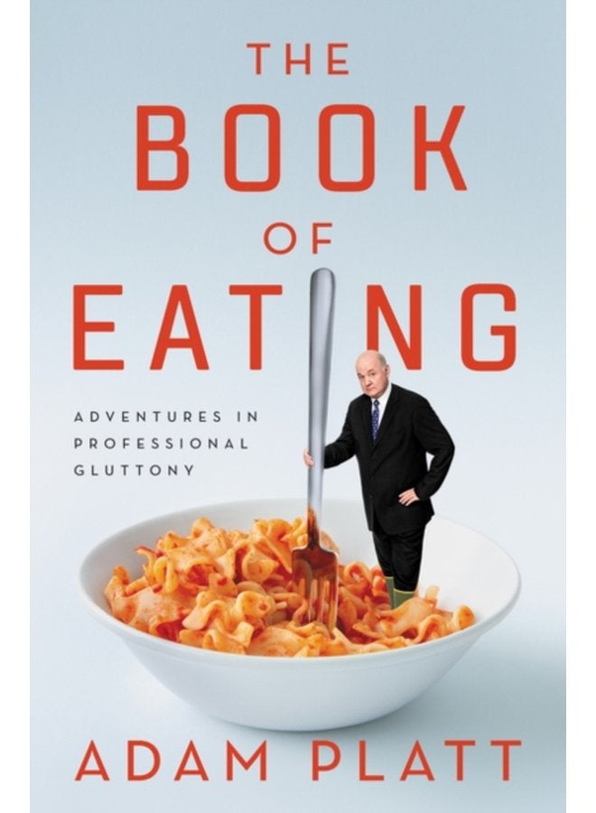 The Book of Eating Adventures in Professional Gluttony - Paperback