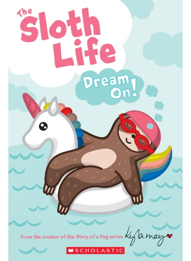 The Sloth Life: Dream On!