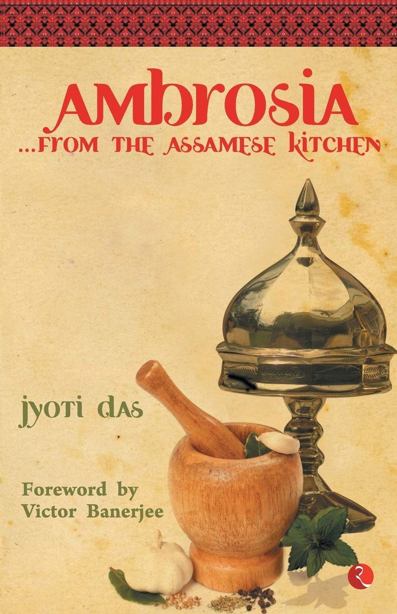 Ambrosia from the Assamese Kitchen 