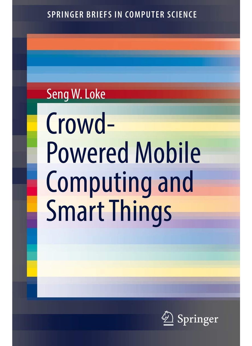 Crowd-Powered Mobile Computing and Smart Things 