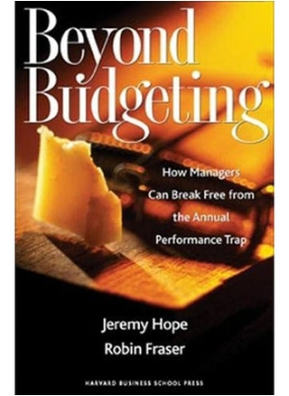 Beyond Budgeting How Managers Can Break Free From The Annual Performance Trap By Hope Jeremy  Fraser Robin Hardcover - pzsku/Z1EACD76A9D075E76A678Z/45/_/1729510268/374daaf6-497d-42f0-a80d-f81e250b5115