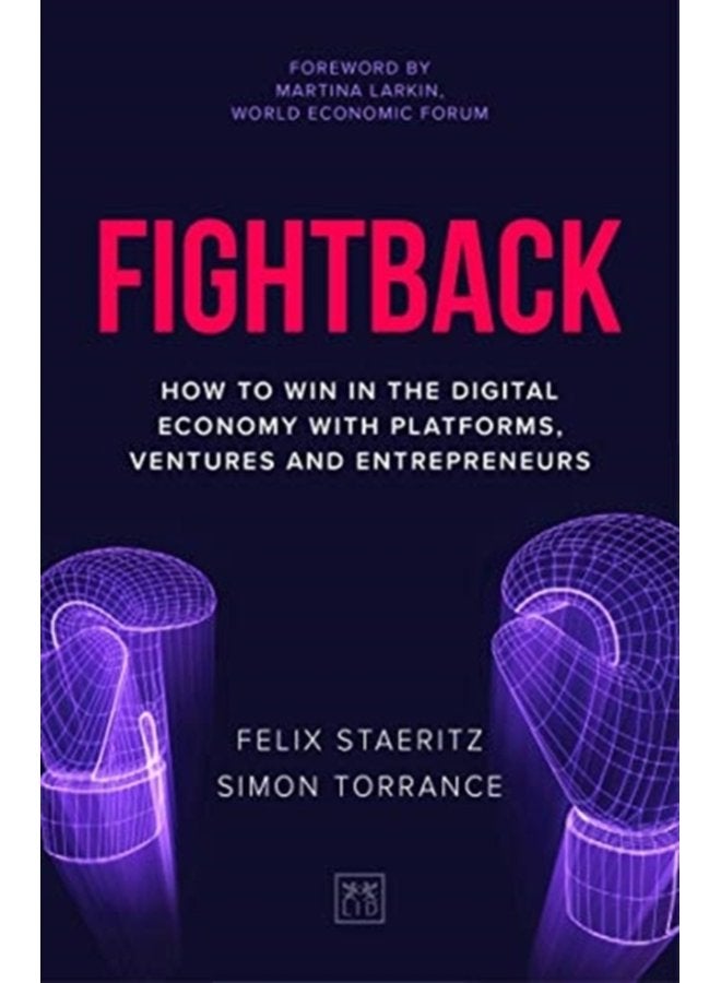 Fightback How to win in the digital economy with platforms ventures and entrepreneurs - Hardback