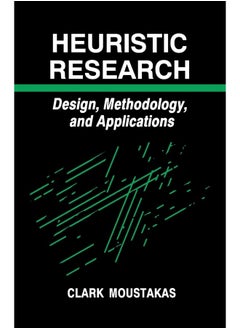 Heuristic Research: Design, Methodology, and Applications