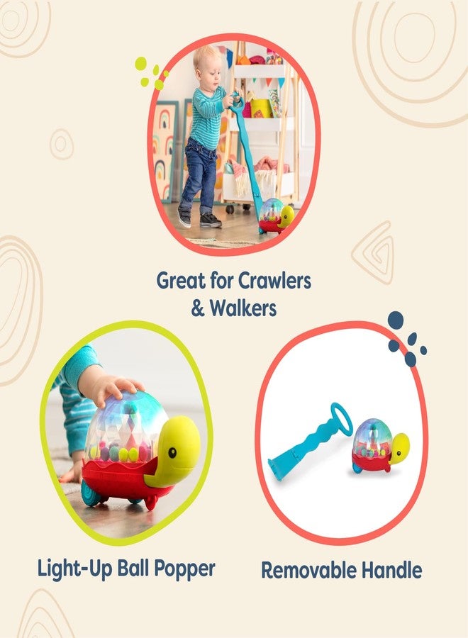 B. toys - Ball Popper & Walker - Push Toy for Baby, Toddler - Light - Up Turtle Toy for Crawling Or Walking - Removable Handle - 1 Year + - Walk ‘n’ POP! - Image 4