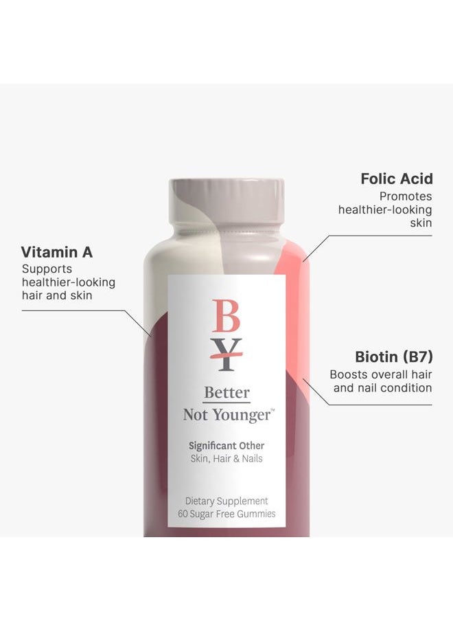 Better Not Younger Significant Other Hair, Skin & Nails Supplement - Sugar-Free Gummies for Hair Growth with Vitamin A & Biotin - Cruelty-Free Women Hair Growth Treatment - 60ct, Strawberry Flavor  - Image 3