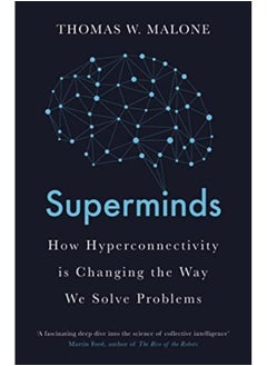 Superminds How Hyperconnectivity Is Changing The Way We Solve Problems