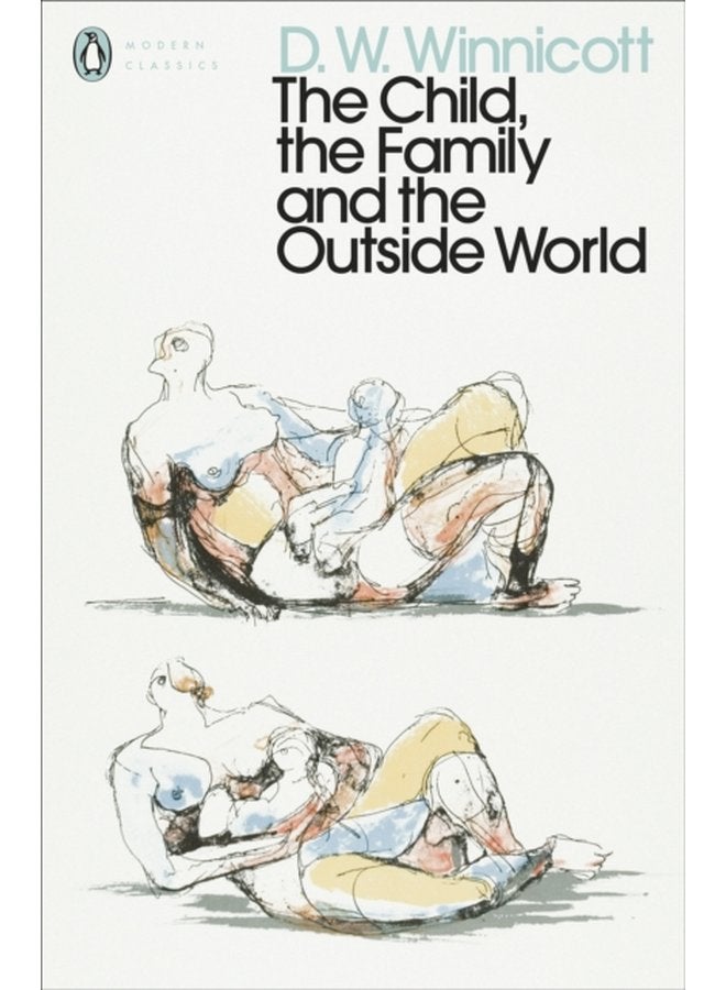 The Child the Family and the Outside World - Paperback
