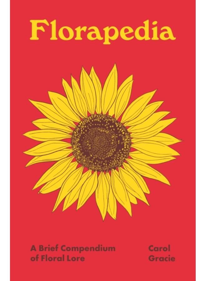 Florapedia : A Brief Compendium of Floral Lore