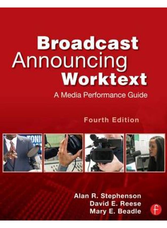 Broadcast Announcing Worktext: A Media Performance Guide