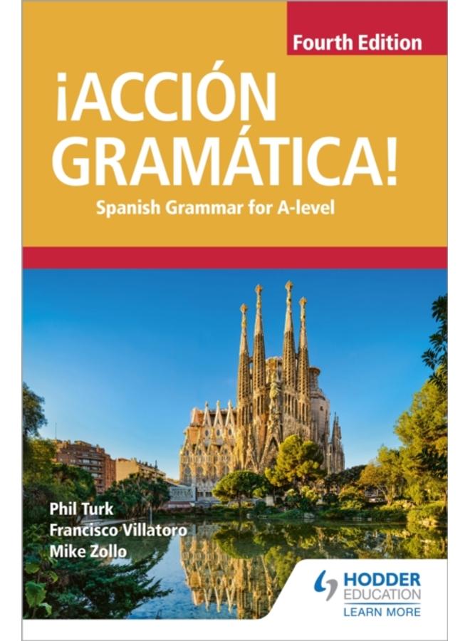 ??Accion Gramatica! Fourth Edition : Spanish Grammar for A Level 