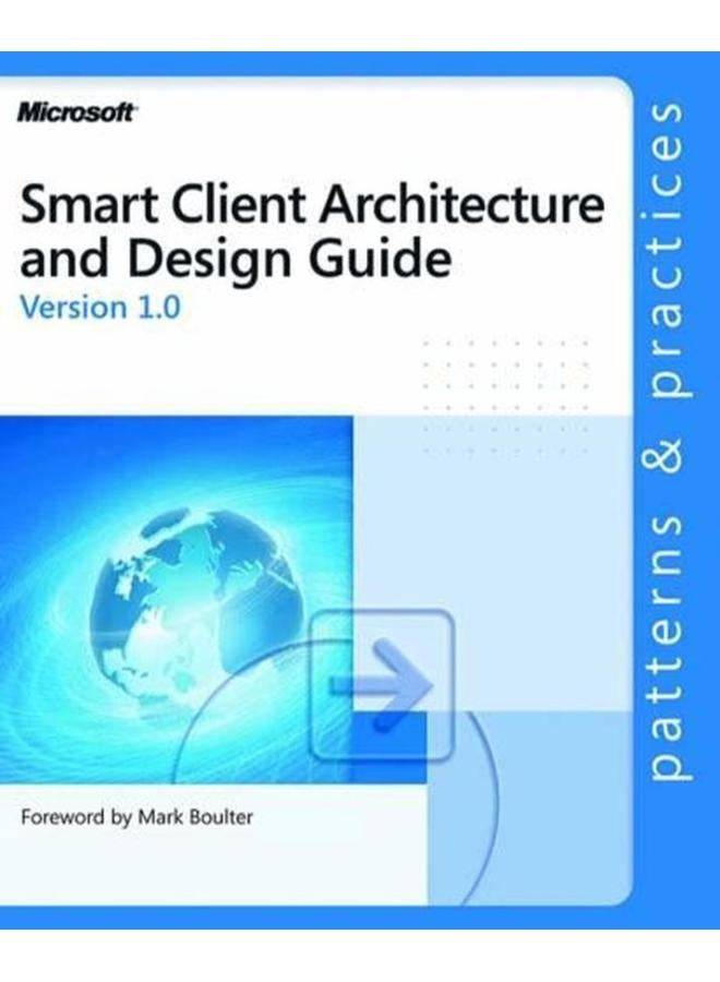 Smart Client Architecture and Design Guide (Patterns & Practices)